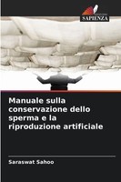 Manuale Sulla Conservazione Dello Sperma E La Riproduzione Artificiale | Sahoo