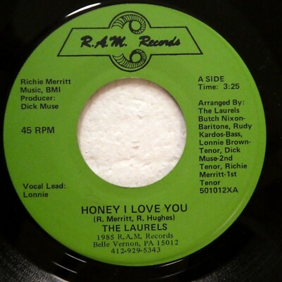 the LAURELS 45 Honey I Love You / So Much In Love RAM 1985 Doowop VG++  c3801