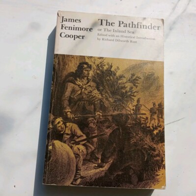 The Pathfinder: Or the Inland Sea James Fenimore Cooper, R.D. Rust Commentary