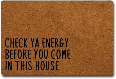 Check Ya Energy before You Come in This House Doormat Entrance Floor Mat Funny D