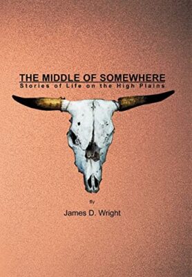 Wright - Middle of Somewhere Stories of Life on the High Plains - New  - X555z