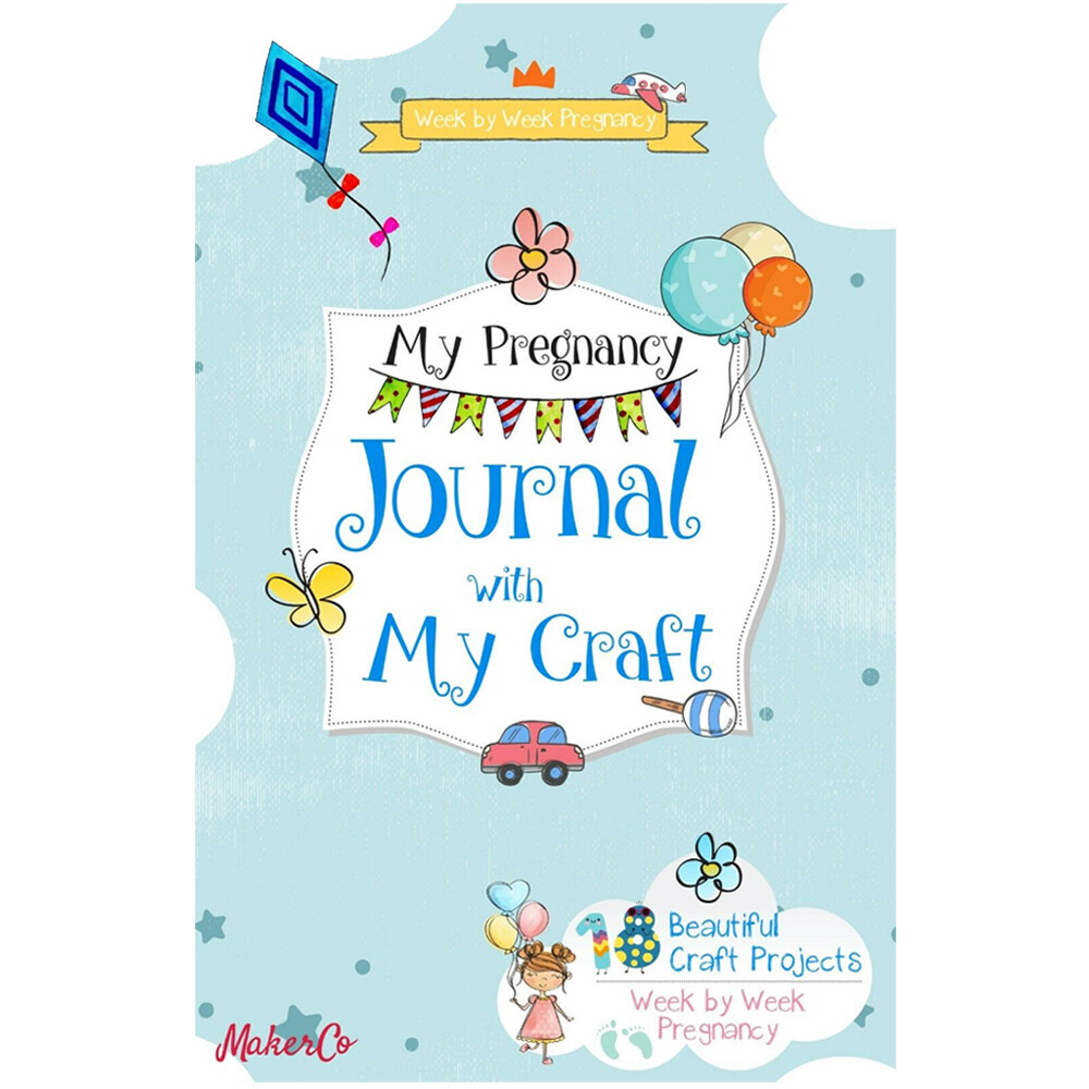 Pregnancy Journal With Craft 18 Beautiful Craft Projects Week By MakerCo NEW
