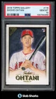2018 TOPPS GALLERY #116 SHOHEI OHTANI RC ROOKIE PSA 10
