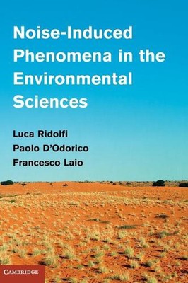 Noise-Induced Phenomena in the Environmental Sciences by Luca Ridolfi (English)