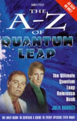 The A-Z of ''Quantum Leap'' by Barrett, Julie 0752206281 FREE Shipping