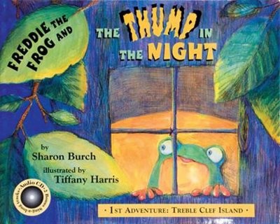 Freddie the Frog and the Thump in the Night: 1st Adventure: Treble Clef...