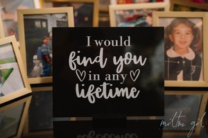 Wedding Sign (I Would Find You in Any Lifetime)
