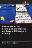 Effetti Della Crisi Economica Sui Mercati Del Lavoro Di Spagna E Irlanda Serra