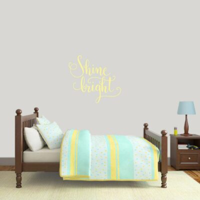 Shine Bright Wall Decal - Bedroom, Dining Room, Living Room, Inspiration Quote