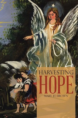 Mary Jo Brown | Harvesting Hope | Taschenbuch | Englisch (2017) | Westbow Press