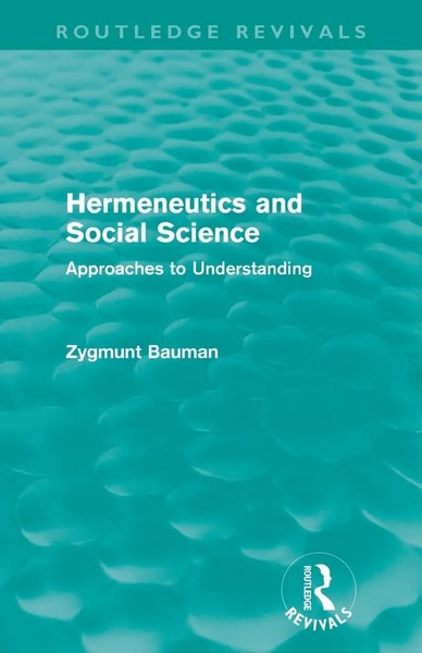 Zygmunt Bauman | Hermeneutics And Social Science (Routledge Revivals) | Buch-image