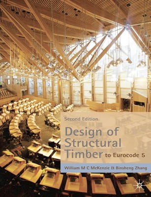 Design of Structural Timber: To Eurocode 5 by Binsheng Zhang (English) Paperback