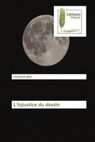 Youness Abid | L'injustice Du Destin | Taschenbuch | FranzöSisch (2022)