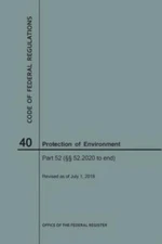 Code Of Federal Regulations Title 40, Protection Of Environment, Parts 52 (...
