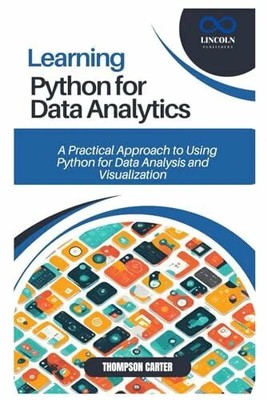 Learning Python for Data Analytics: A Practical Buch Independently published