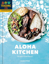 Aloha Kitchen: Recipes from Hawai'I [A Cookbook]