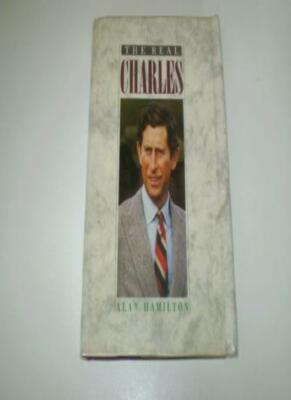 The Real Charles By Alan Hamilton. 9780004122786