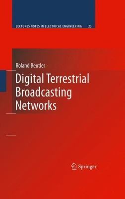 Digital Terrestrial Broadcasting Networks (Lecture Notes in Electrical Engineer