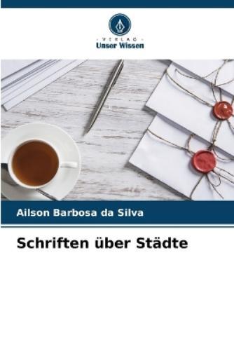 Ailson Barbosa Da Silva Schriften �ber St�dte (Tascabile)