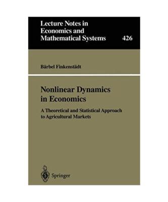 Nonlinear Dynamics in Economics: A Theoretical and Statistical Approach to Agric