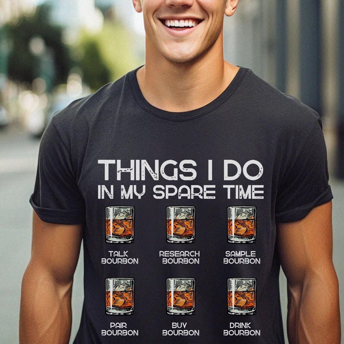 Bourbon T Shirt Things I Do In My Spare Time Fathers Day Dad's Gift Gift For ...