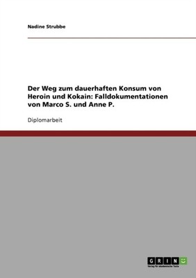 Strubbe - Der Weg zum dauerhaften Konsum von Heroin und Kokain  Falldo - E555z