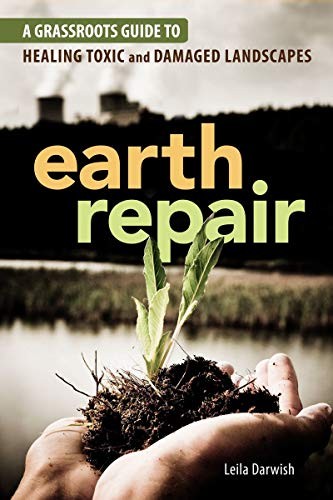 New Society Publishers Earth Repair: A Grassroots Guide To Healing Toxic And Damaged Landscapes - Image 6