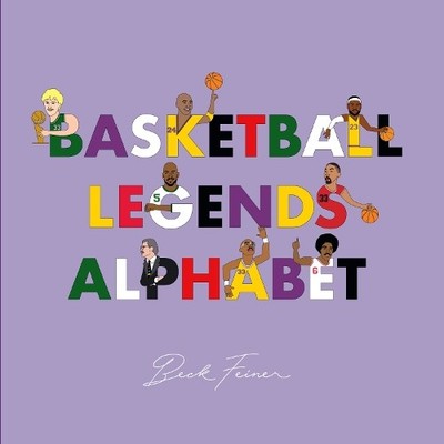 Basketball Legends Alphabet by Beck Feiner, Beck Feiner, Alph... - 9780648261667
