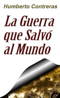 La Guerra Que Salvó Al Mundo Humberto Contreras Taschenbuch Spanisch 2015
