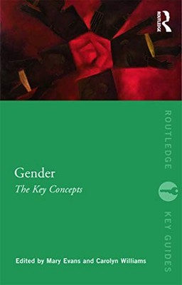 Gender: The Key Concepts: The Key Concepts (Routledge Key Guides
