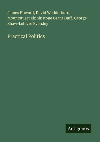 James Howard (U. A.) | Practical Politics | Taschenbuch | Englisch (2025)-image