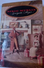 Sprig Muslin by Georgette Heyer 1st Edition Hardback Book