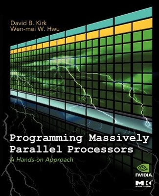 Programming Massively Parallel Processors: A Hands-on Approach (