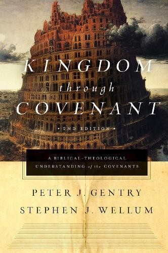 Kingdom through Covenant by Peter J. Gentry, Stephen J. Wellum - 9781433553073