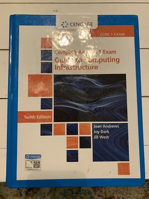 CompTIA A+ Core 1 Exam: Guide to Computing Infrastructure (MindTap Cours - GOOD