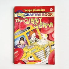 The Magic School Bus Chapter Book #6 The Giant Germ