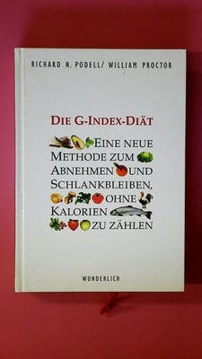 251607 Richard N. Podell DIE G-INDEX-DIÄT eine neue Methode zum Abnehmen und
