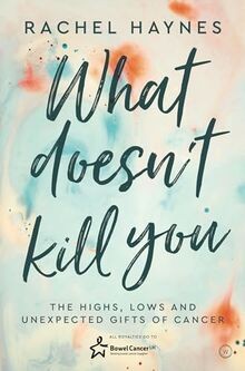 What Doesnt Kill You ...: The Highs, Lows and Unex... | Buch | Zustand sehr gut