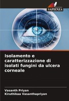 Vasanth Priyan (U. A.) | Isolamento E Caratterizzazione Di Isolati Fungini Da...