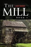 John Denney | The Mill Book 1 | Taschenbuch | Englisch (2008) | Xlibris