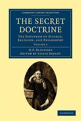The Secret Doctrine The Synthesis of Science, Religion, and Philosophy Volume 3