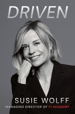 Driven by Susie Wolff Hardcover Book