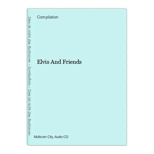 Elvis And Friends Compilation: - Bild 1 von 1