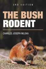 Bush Rodent, Paperback by Mloka, Charles Joseph, Like New Used, Free shipping...