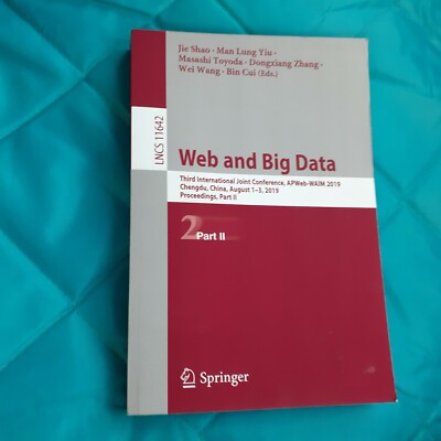 Web and Big Data: Third International Joint Conference, APWeb-WAIM '19 LNCS11642
