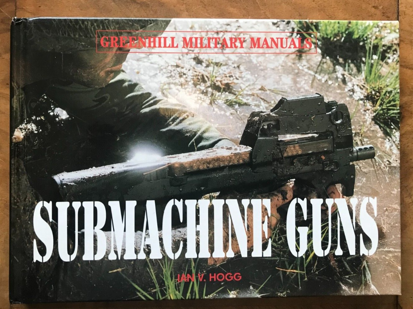 Submachine Guns by Ian V. Hogg (Hardcover, 2001)