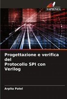 Arpita Patel | Progettazione E Verifica Del Protocollo SPI Con Verilog | Buch