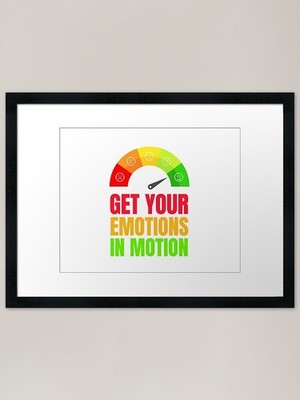 Get Your Emotions In Motion - Zitat gerahmtes Wandbild Poster Leinwanddruck Bild