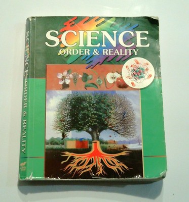 Abeka 7th grade Science Order & Reality Student Textbook Second Edition