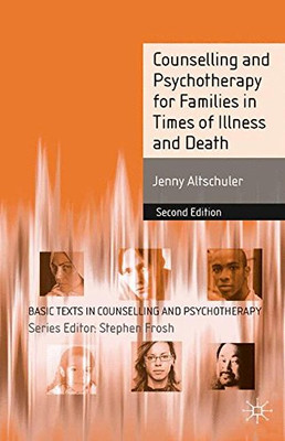 Counselling and Psychotherapy for Families in Times of... - Altschuler, Jenny